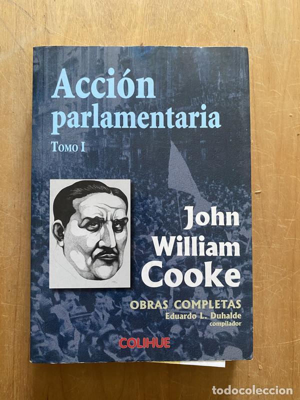 Livres: Accion parlamentaria obras completas I - Cooke, John William