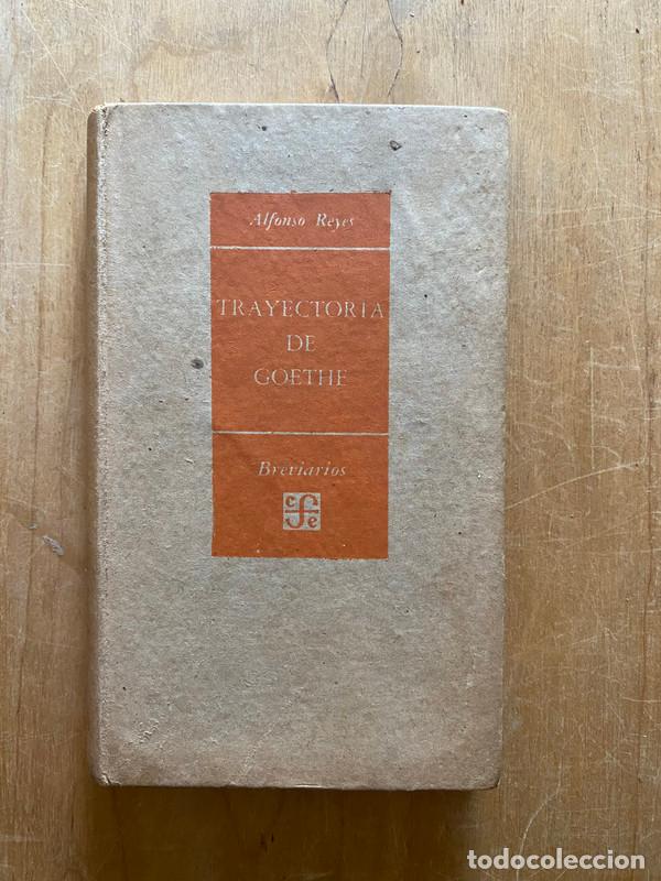 Libros: Trayectoria de Goethe - Reyes, Alfonso - Foto 1
