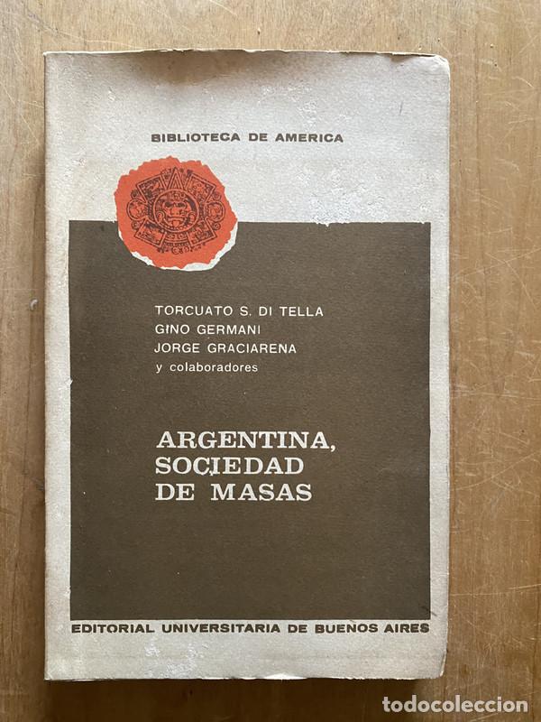 books: Argentina, sociedad de masas - Di Tella; Germani; Graciarena