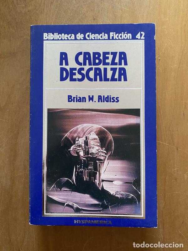 Libros: A cabeza descalza - Aldiss, Brian - Foto 1