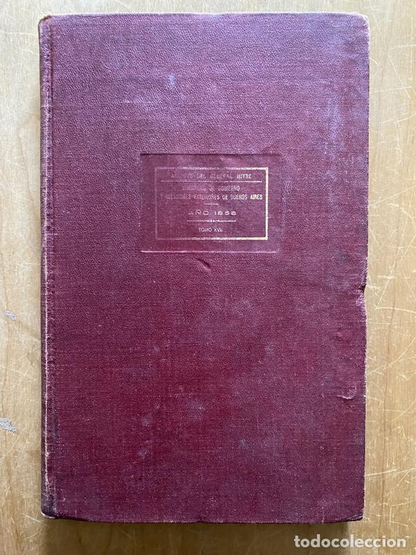 Livres: XVII Ministerio de gobierno y relaciones exteriores de Buenos Aires. A&ntilde;o 1858 - Archivo del General