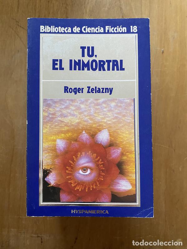 Libros: Tu, el inmortal - Zelazny, Roger - Foto 1