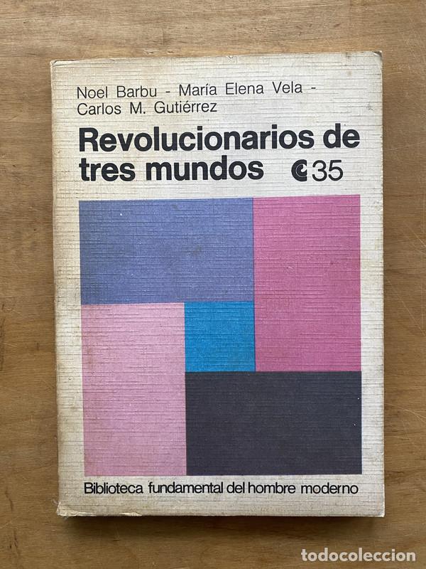 Livres: Revolucionarios de tres mundos - Barbu; Vela; Gutierrez