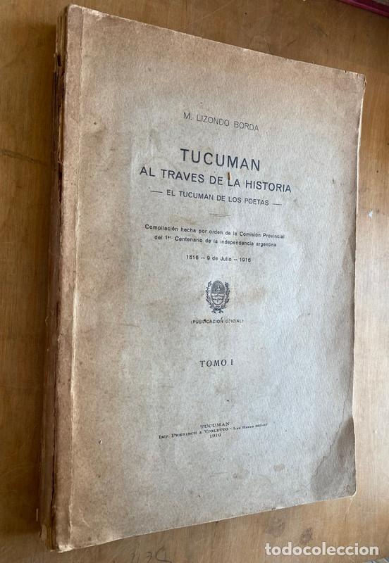 books: Tucuman al traves de la historia. El tucuman de los poetas. Tomo I - Lizondo Borda, M.