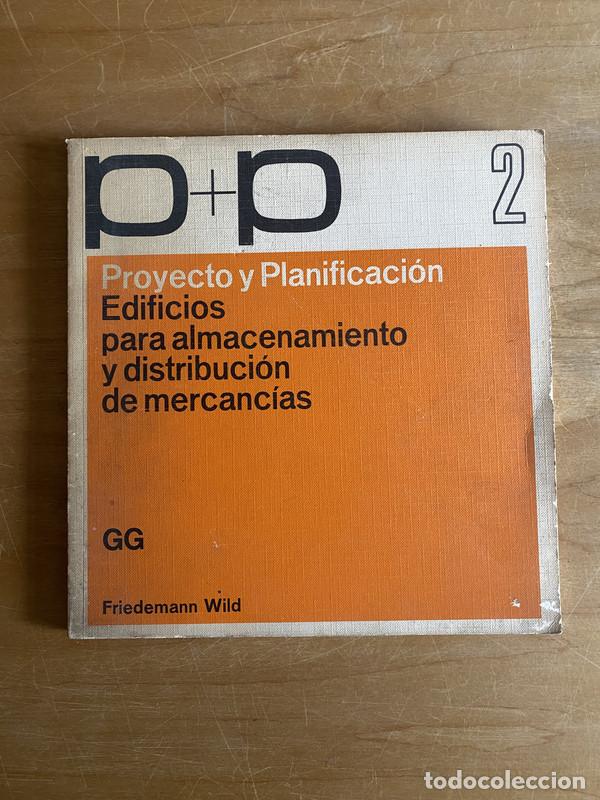 Libros: P+P Proyecto y planificacion 2. Edificios para almacenamiento y distribucion de mercancias - Wild, F - Foto 1
