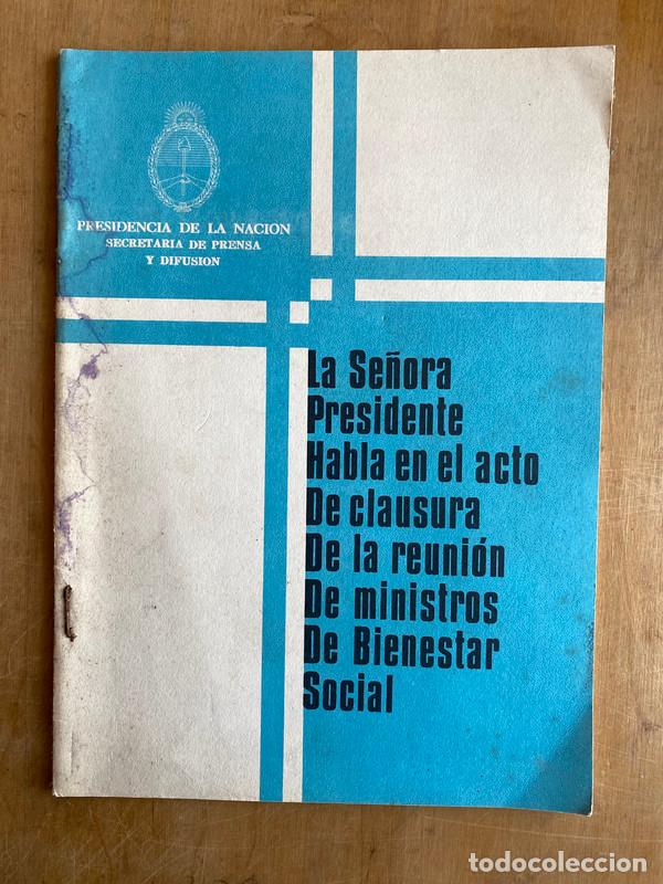books: La se&ntilde;ora presidente habla en el acto de clausura de la reunion de ministros de bienestar social - M