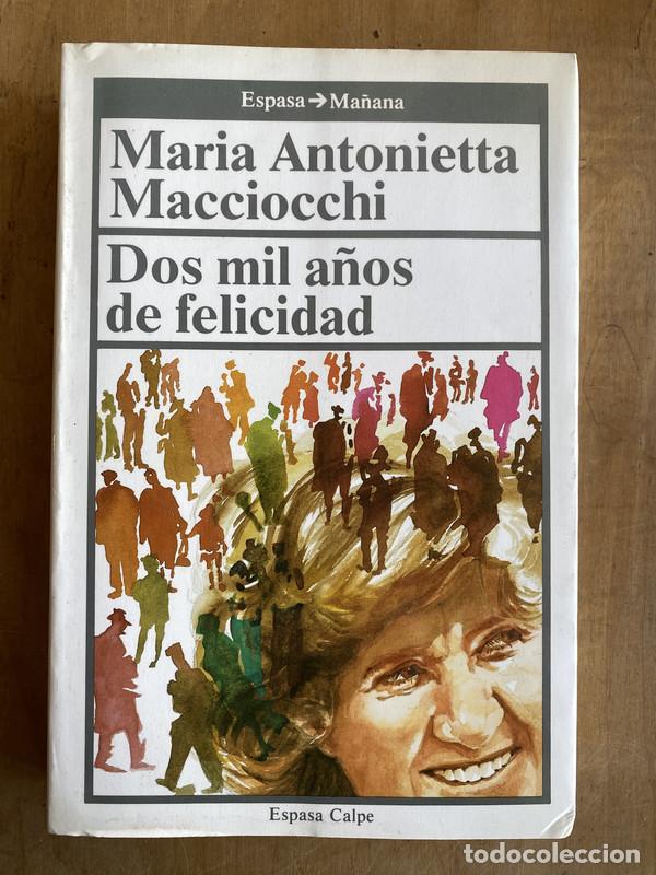 books: Dos mil a&ntilde;os de felicidad - Macciocchi, Maria Antonietta