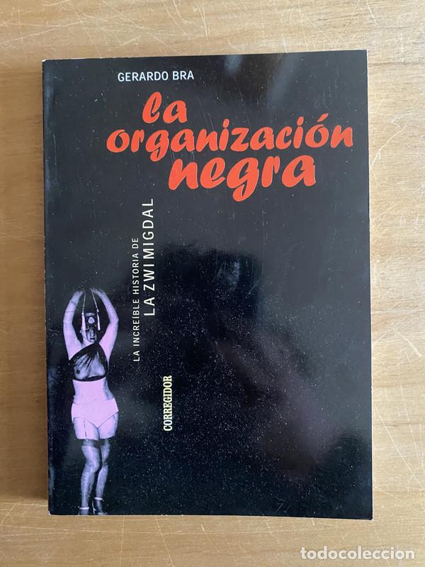 Livros em segunda m&atilde;o: La organizaci&oacute;n negra. La increible historia de la Zwimigdal - Bra, Gerardo