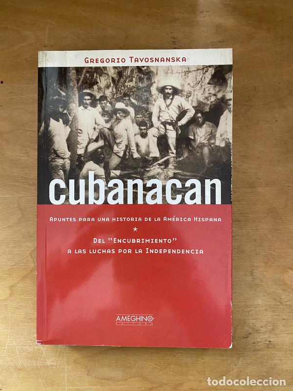 Livros em segunda m&atilde;o: Cubanacan. Apuntes para una historia de la america hispana - Tavosnanska, Gregorio