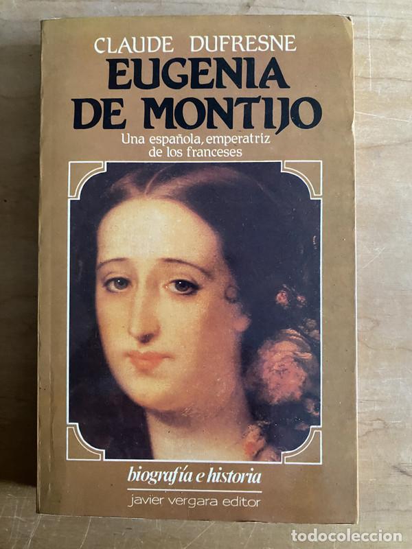 Libros: Eugenia de Montijo - Dufresne, Claude - Foto 1