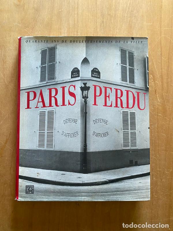 books: Paris Perdu Quarante ans de bouleversements de la ville - Eveno, Claude