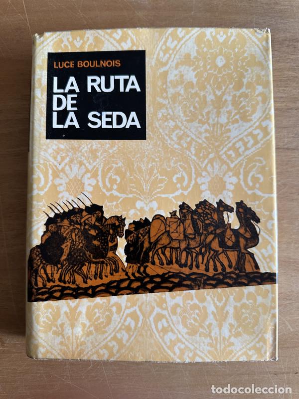 books: La ruta de la seda - Boulnois, Luce