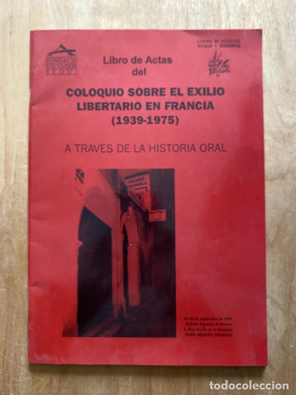Libros: Libro de actas del coloquio sobre el exilio libertario en Francia (1939 - 1975)