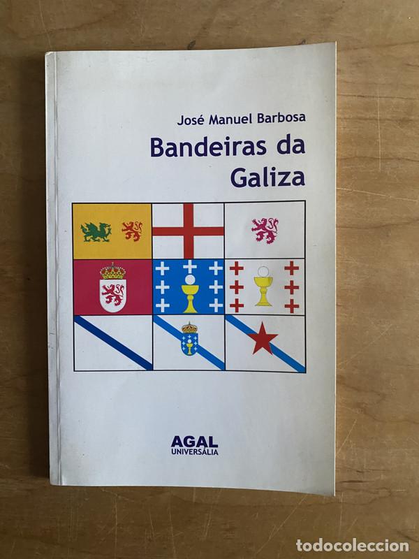Libros: Bandeiras de Galiza - Barbosa, Jose Manuel