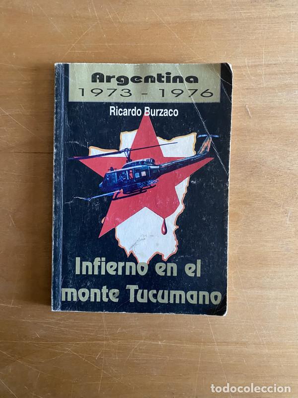 Libri di seconda mano: Argentina 1973 - 1976 infierno en el monte tucumano - Burzaco, Ricardo