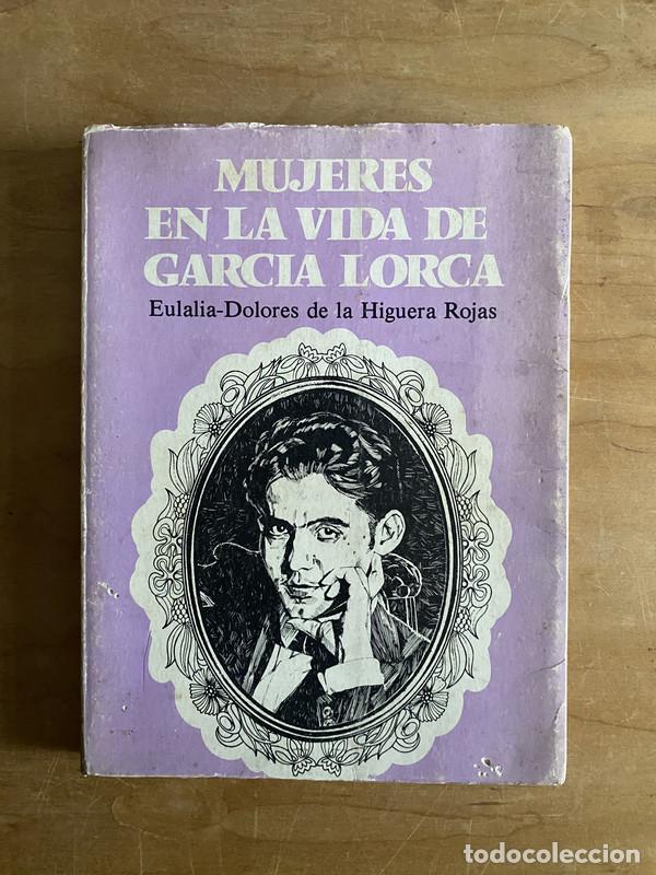 Livres: Mujeres en la vida de Garcia Lorca - De La Higuera de Rojas, Eulalia Dolores