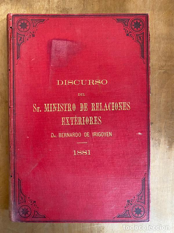 Libros: Discurso del Se&ntilde;or Ministro de Relaciones Exteriores Dr. D. Bernardo de Irigoyen - De Irigoyen, Bern