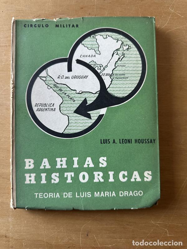 Libros: Bahias historicas - Leoni Houssay, Luis A.