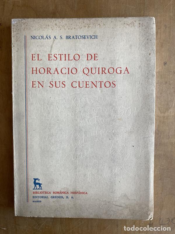 Libros: El estilo de Horacio Quiroga En sus Cuentos - Bratosevich, Nicolas