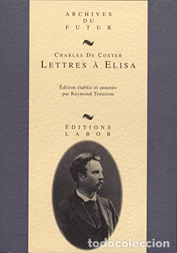 Libros: LETTRES &Agrave; ELISA - Charles de Coster - Foto 1