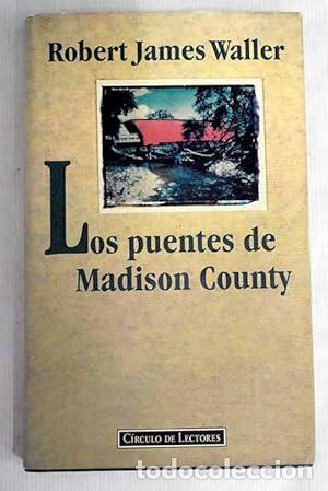 B&uuml;cher: LOS PUENTES DE MADISON COUNTY. - WALLER, ROBERT. TDK933