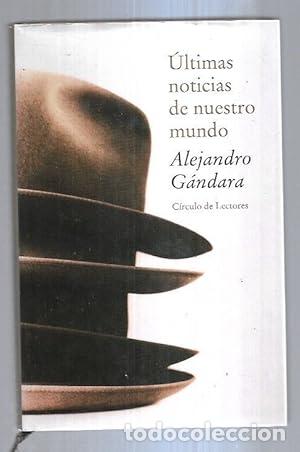 Livros em segunda m&atilde;o: Ultimas Noticias de Nuestro Mundo. - Gandara, Alejandro. TDK935