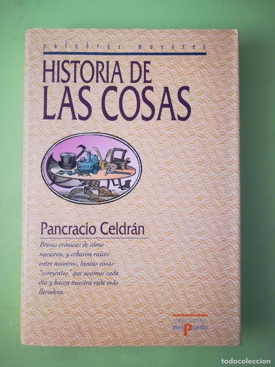 Libros: Historia de las cosas Pancracio Celdran ediciones del prado 1995 - Foto 1