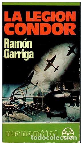 Libros: La legi&oacute;n Condor. - Garriga, Ram&oacute;n. TDK935 - Foto 1