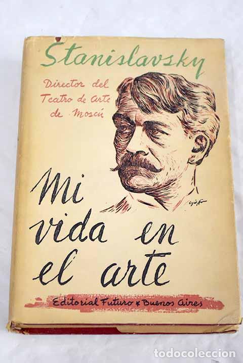Libros: Mi vida en el arte: Stanislavski, Konstantin.- Stanislavski, Konstantin - Foto 1
