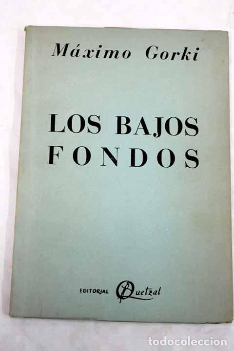 Libros: Los bajos fondos: Gorki, M&aacute;ximo.- Gorki, M&aacute;ximo - Foto 1