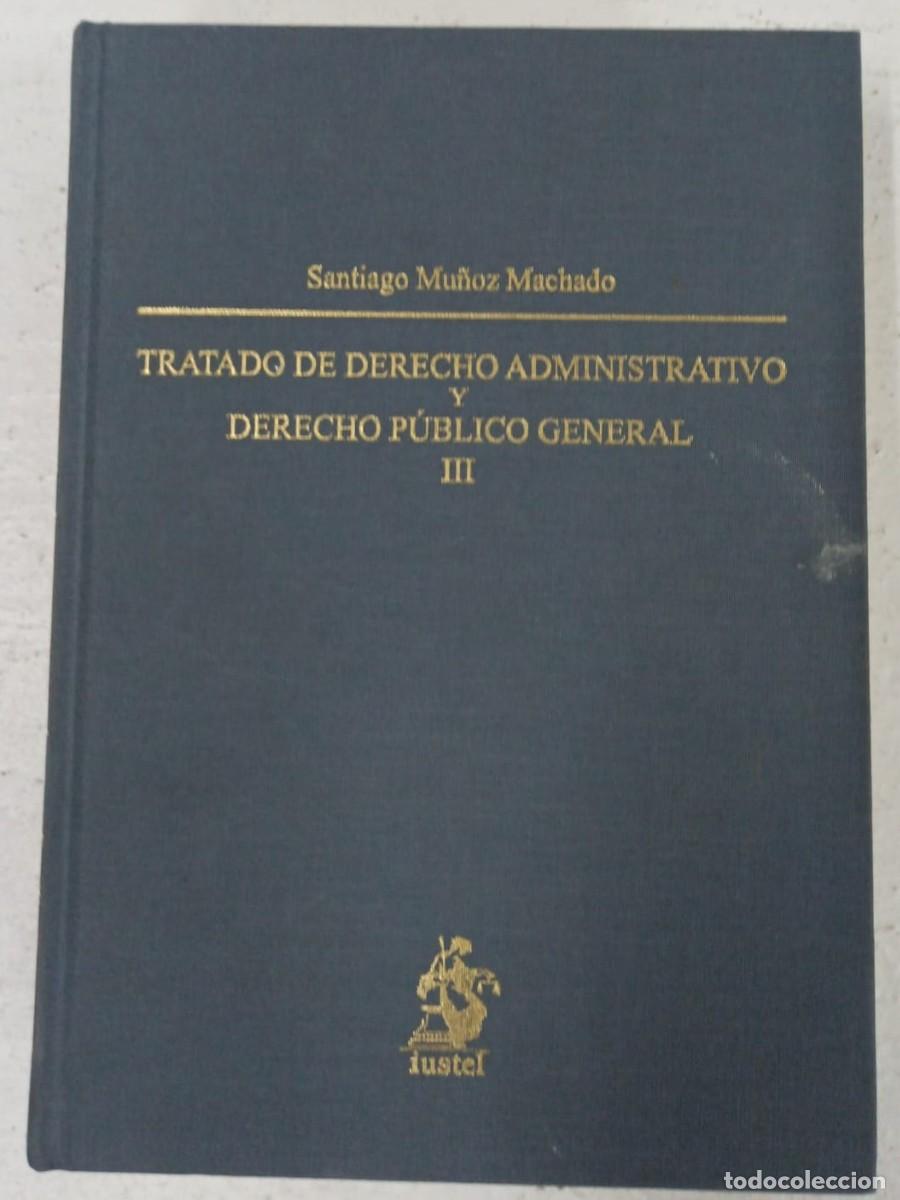 Libri di seconda mano: Tratado de Derecho administrativo y derecho p&uacute;blico III - Mu&ntilde;oz Machado, Santiago