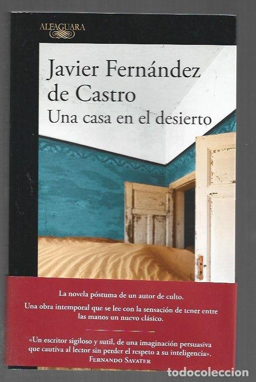 Libros: CASA EN EL DESIERTO - UNA - FERNANDEZ DE CASTRO, JAVIER - Foto 1