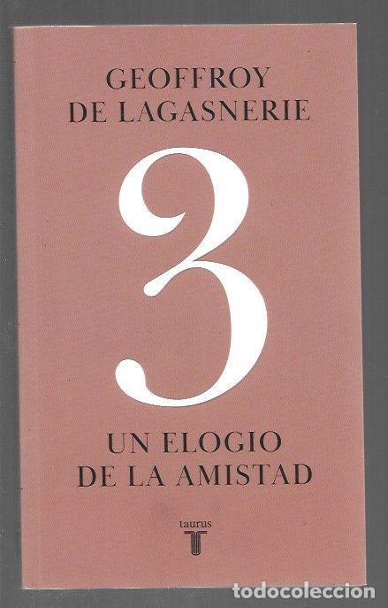 Libros: 3. UN ELOGIO DE LA AMISTAD - LAGASNERIE, GEOFFROY - Foto 1