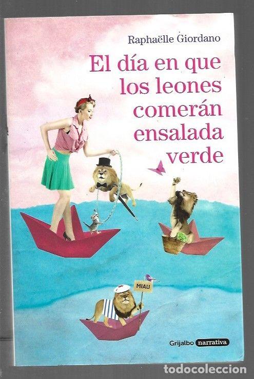 Libros: DIA EN QUE LOS LEONES COMERAN ENSALADA VERDE - EL - GIORDANO, RAPHAELLE - Foto 1