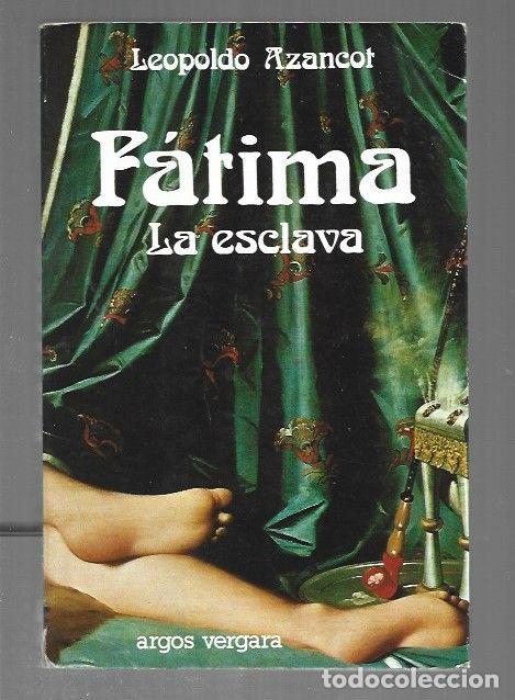 Libros: FATIMA. LA ESCLAVA - AZANCOT, LEOPOLDO - Foto 1