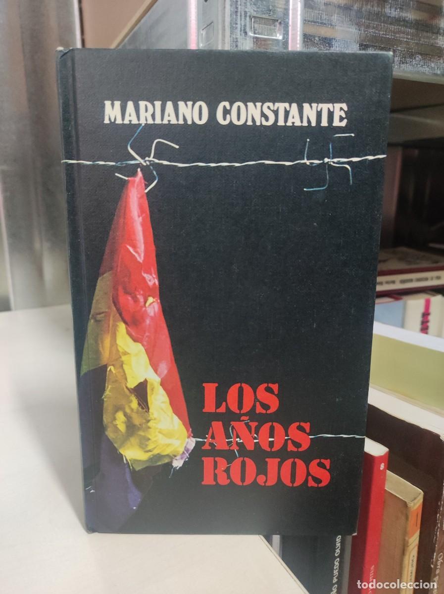 Libros: LOS A&Ntilde;OS ROJOS MARIANO CONSTANTE - Foto 1