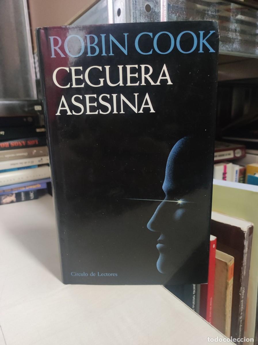 Libros: CEGUERA ASESINA ROBIN COOK - Foto 1