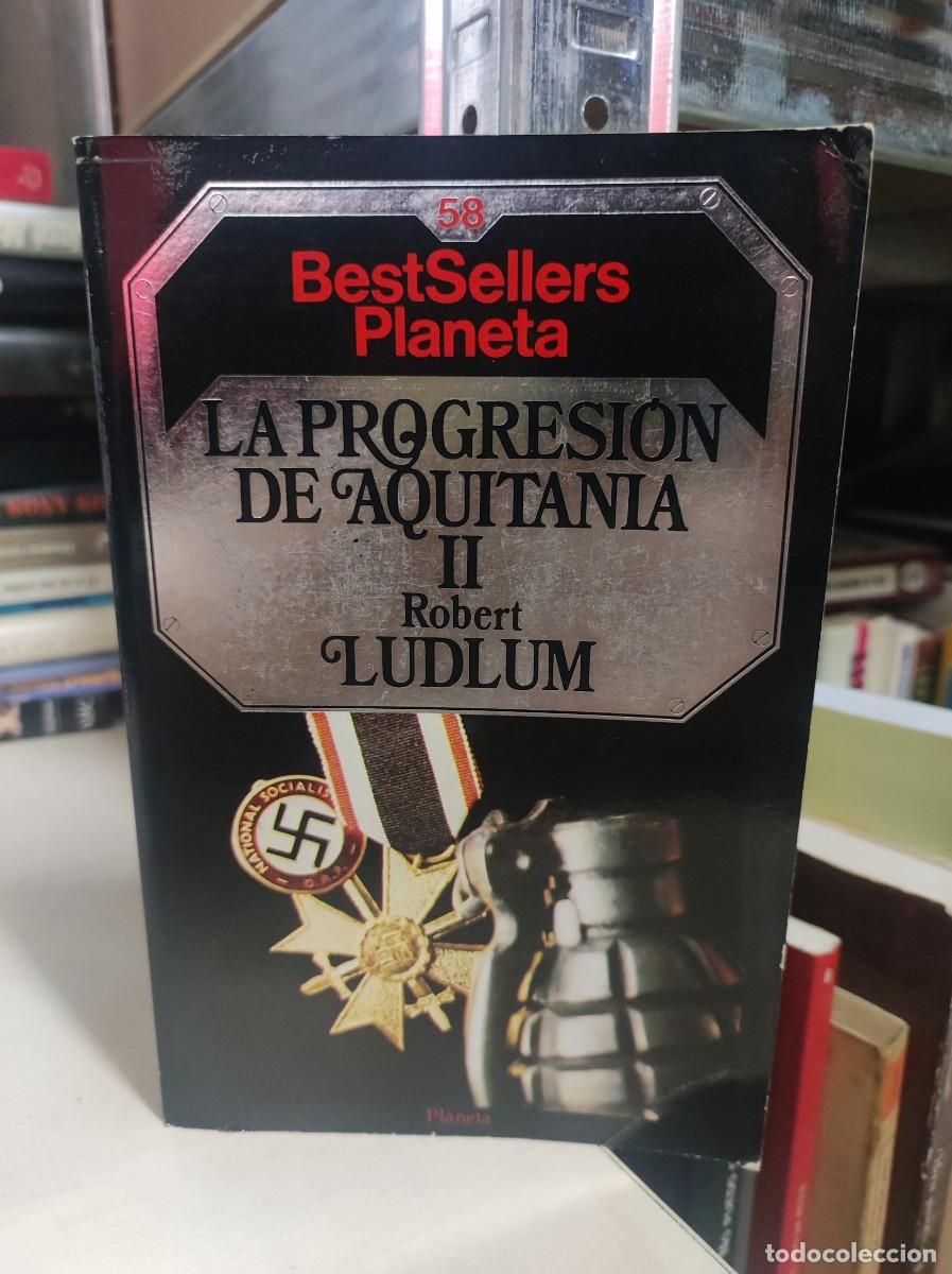 Libros: LA PROGRESION DE AQUITANIA II ROBERT LUDLUM - Foto 1