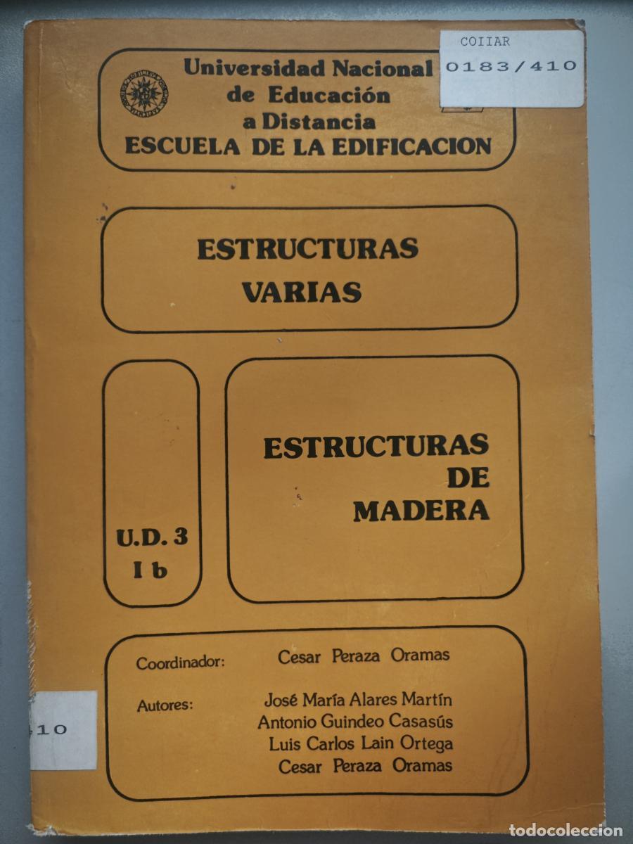 Libros: Estructuras varias. Estructuras de madera. Unidad did&aacute;ctica 3 1B. - Peraza Oramas, C&eacute;sar ... [et al.