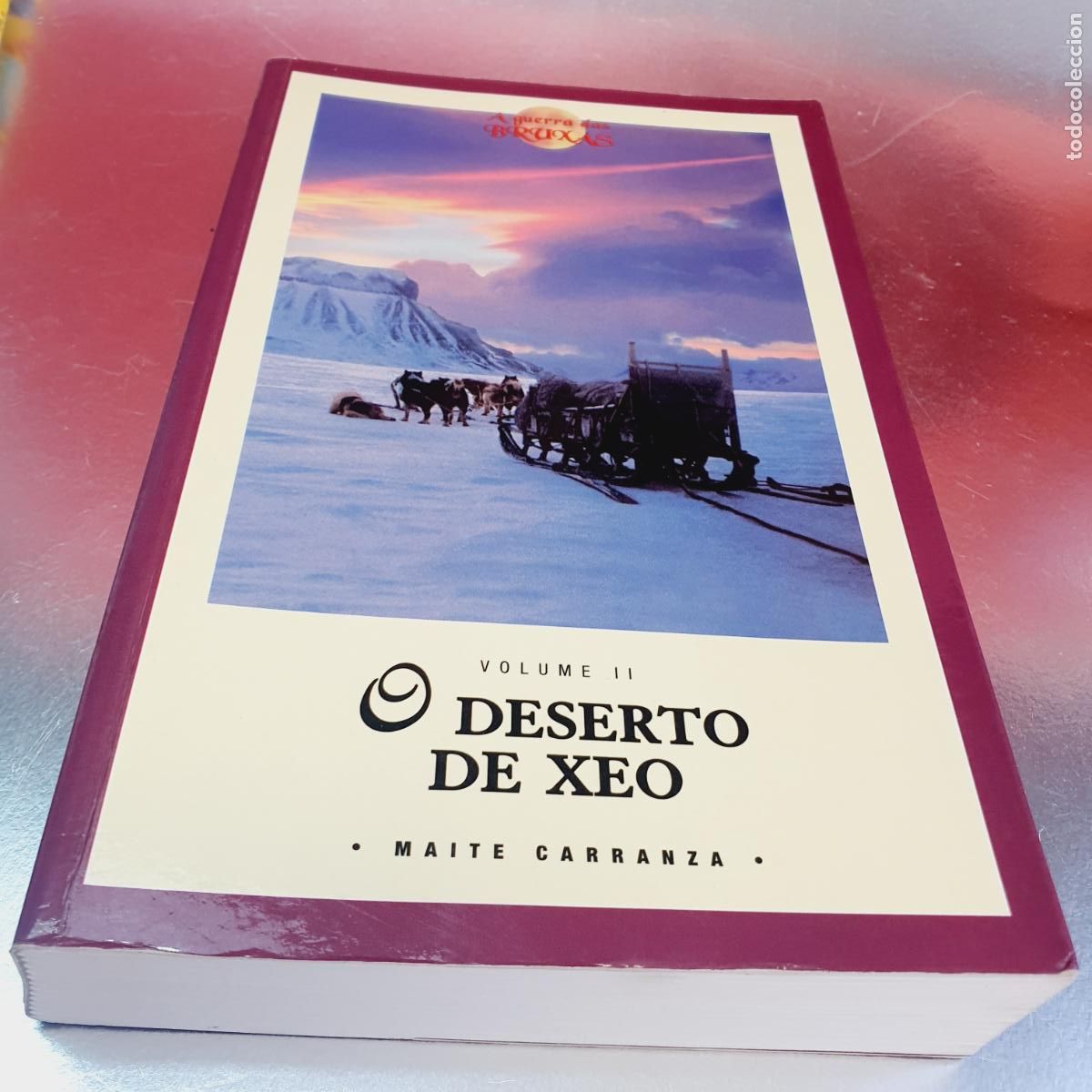 Libros: LIBRO-O DESERTO DE XEO-VOL II-MAITE CARRANZA-RODEIRA-1&ordf;EDICI&Oacute;N-2009-GALLEGO-EXCELENTE-COLECCIONISTAS