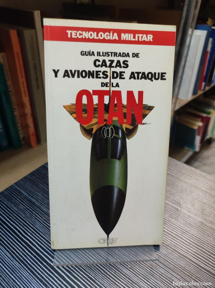 Libros: GUIA ILUSTRADA DE CAZAS Y AVIONES DE ATAQUE DE LA OTAN - Foto 1