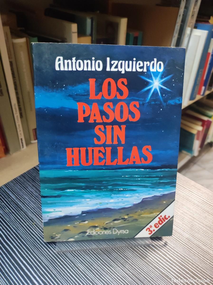 Libros: Los pasos sin huellas.- Izquierdo, Antonio - Foto 1