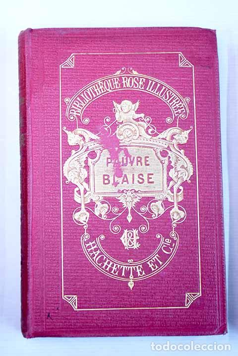 Libros: Pauvre Blaise: Segur, Comtesse de.- Segur, Comtesse de - Foto 1
