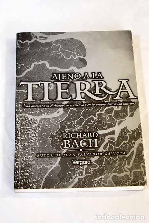 Libros: Ajeno a la tierra: Bach, Richard.- Bach, Richard - Foto 1