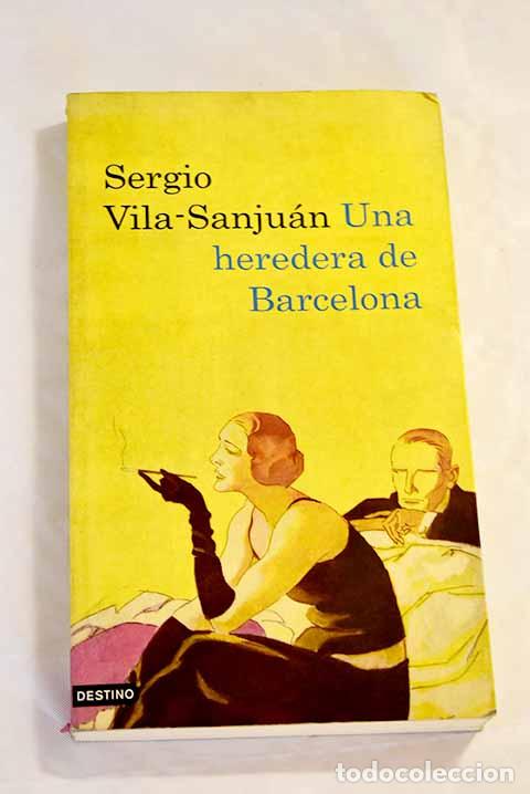 Libros: Una heredera de Barcelona.- Vila-Sanju&aacute;n, Sergio - Foto 1