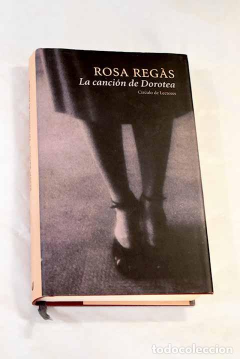 Libros: La canci&oacute;n de Dorotea.- Regas, Rosa - Foto 1