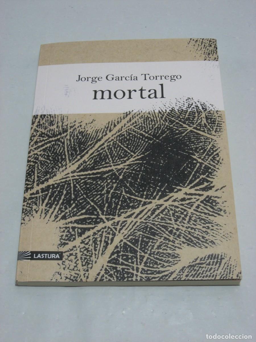 Libros: MORTAL - Jorge Garc&iacute;a Torrego - Foto 1