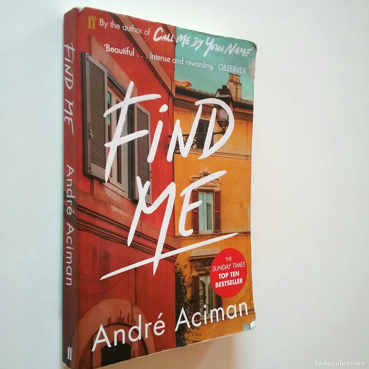 Libros: Andr&eacute; Aciman - Find me - Foto 1