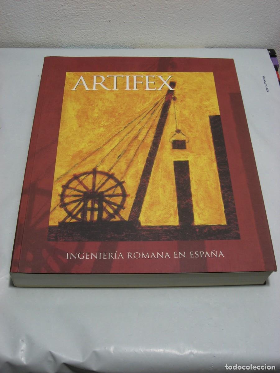 Libros: ARTIFEX Ingenier&iacute;a Romana en Espa&ntilde;a - Foto 1