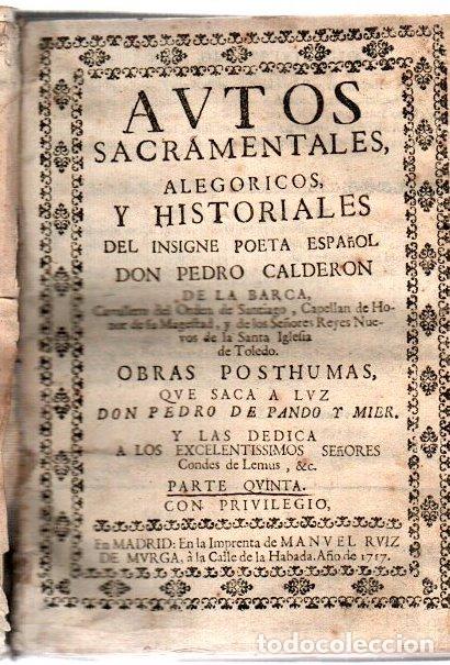 Libri di seconda mano: Autos sacramentales, alegoricos y historiales del insigne poeta espa&ntilde;ol Don Pedro Calderon de la Bar